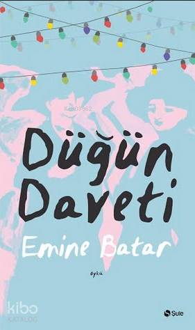 Düğün Daveti | Emine Batar | Şule Yayınları