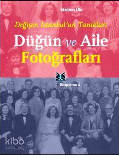 Düğün ve Aile Fotoğrafları; Değişen İstanbul'un Tanıkları | Meltem Ulu