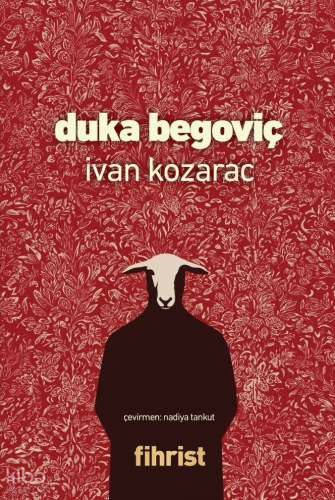 Duka Begoviç | İvan Kozarac | Fihrist Kitap