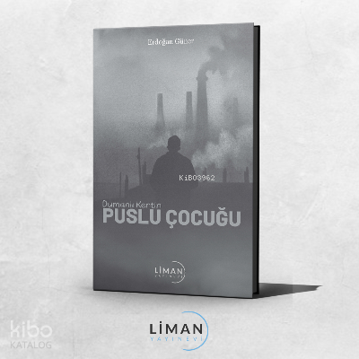 Dumanlı Kentin Puslu Çocuğu