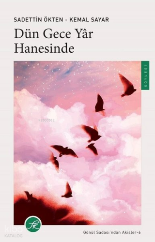 Dün Gece Yar Hanesinde - Gönül Sadası'ndan Akisler 6 | Sadettin Ökten 