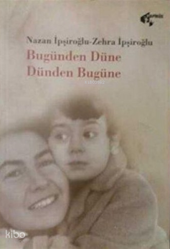 Dünden Bugüne, Bugünden Düne