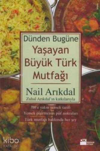 Dünden Bugüne Yaşayan Büyük Türk Mutfağı | Nail Arıkdal | Doğan Kitap