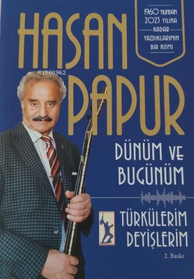 Dünüm ve Bugünüm - Türkülerim-Deyişlerim