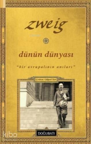 Dünün Dünyası; Bir Avrupalının Anıları