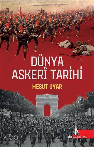 Dünya Askeri Tarihi | Mesut Uyar | Doğu Kütüphanesi