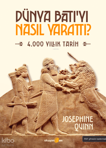 Dünya Batıyı Nasıl Yarattı? | Josephine Quinn | Okuyan Us Yayınları