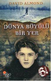 Dünya Büyülü Bir Yer