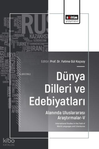 Dünya Dilleri ve Edebiyatları;Alanında Uluslararası Araştırmalar-V | K