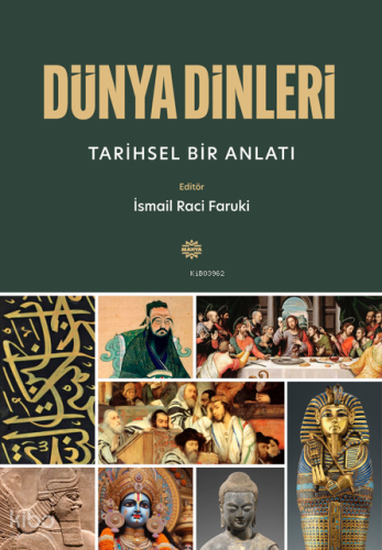 Dünya Dinleri;Tarihsel Bir Anlatı | Kolektif | Mahya Yayıncılık