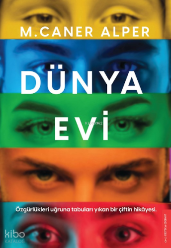 Dünya Evi;Özgürlükleri Uğruna Tabuları Yıkan Bir Çiftin Hikâyesi | M. 