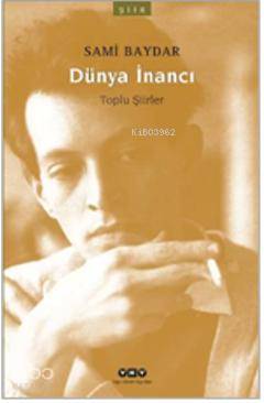 Dünya İnancı; Toplu Şiirler