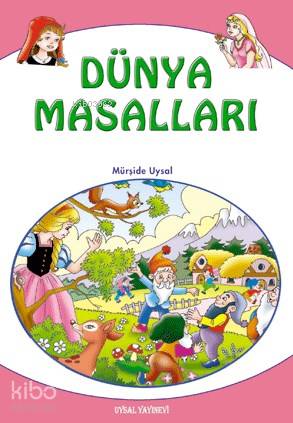 Dünya Masalları | Mürşide Uysal | Uysal Yayınevi