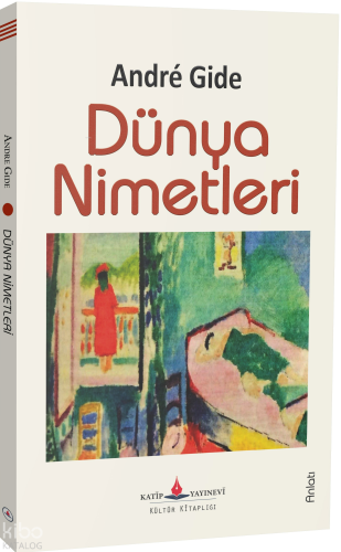 Dünya Nimetleri | Andre Gide | Katip Yayınevi