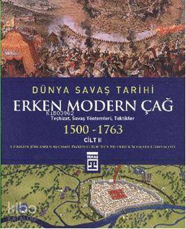 Dünya Savaş Tarihi Cilt 2 - Erken Modern Çağ | Kolektif | Timaş Tarih