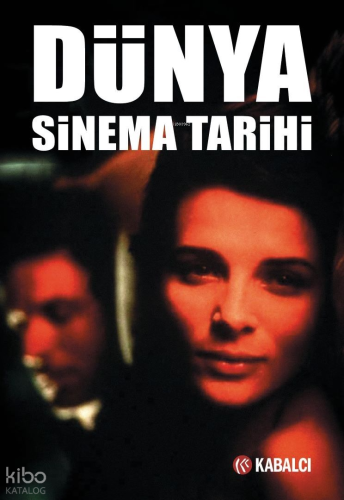Dünya Sinema Tarihi | Geoffrey Nowell Smith | Kabalcı Yayınevi