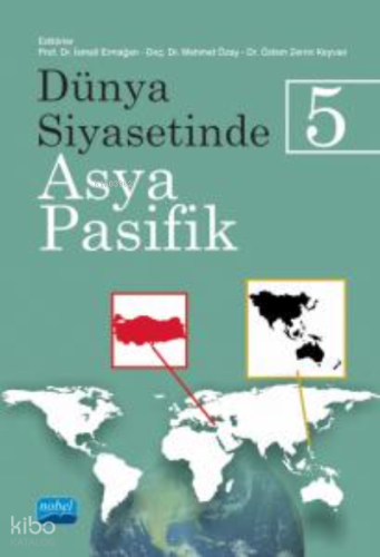 Dünya Siyasetinde Asya-Pasifik 5 | İsmail Ermağan | Nobel Akademik Yay
