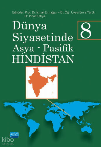 Dünya Siyasetinde Asya Pasifik 8 - Hindistan | Kolektif | Nobel Akadem