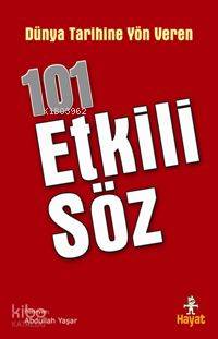 Dünya Tarihine Yön Veren| 101 Etkili Söz
