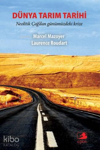 Dünya Tarım Tarihi; Neolitik Çağ'dan Günümüzdeki Krize