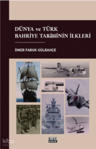 Dünya ve Türk Bahriye Tarihinin İlkleri