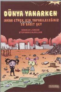 Dünya Yanarken; İnkar Etmek İçin Yapabileceğiniz 50 Basit Şey