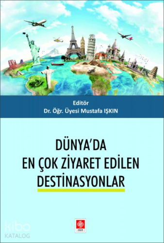 Dünyada En Çok Ziyaret Edilen Destinasyonlar