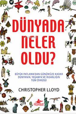Dünyada Neler Oldu? | Christopher Lloyd | Pegasus Yayıncılık