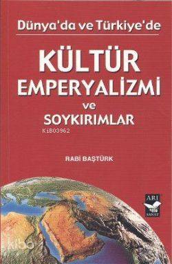 Dünyada ve Türkiye'de Kültür Emperyalizmi
