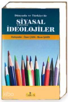 Dünyada ve Türkiye'de Siyasal İdeolojiler