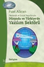 Dünyada ve Türkiye'de Yazılım Sektörü: Ekonomik ve Sosyal Boyutlarıyla