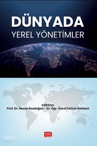 Dünyada Yerel Yönetimler | Kolektif | Nobel Bilimsel Eserler