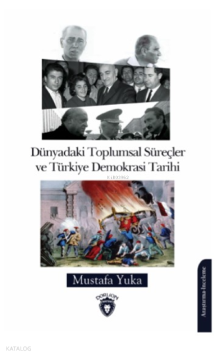 Dünyadaki Toplumsal Süreçler ve Türkiye Demokrasi Tarihi