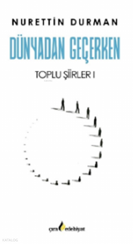 Dünyadan Geçerken Toplu Şiirler 1