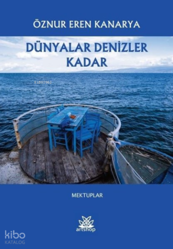 Dünyalar Denizler Kadar - Mektuplar