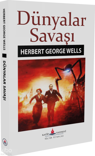 Dünyalar Savaşı | Herbert George Wells | Katip Yayınevi