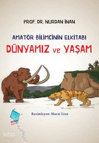 Dünyamız ve Yaşam - Amatör Bilimcinin Elkitabı