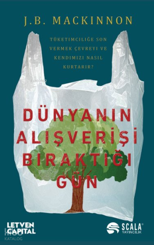 Dünyanın Alışverişi Bıraktığı Gün - Tüketimciliğe Son Vermek Çevreyi ve Kendimizi Nasıl Kurtarır?