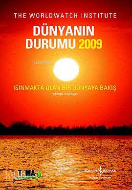Dünyanın Durumu 2009 ; Isınmakta Olan Bir Dünyaya Bakış