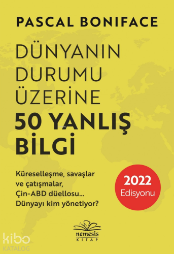 Dünyanın Durumu Üzerine 50 Yanlış Bilgi | Pascal Boniface | Nemesis Ki
