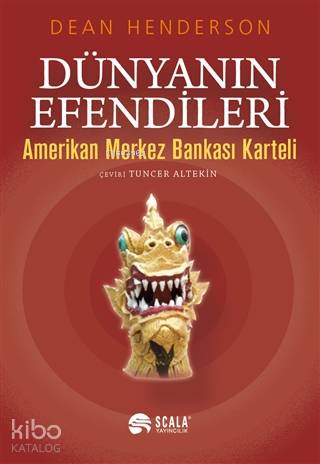 Dünyanın Efendileri Amerikan Merkez Bankası Karteli