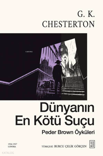Dünyanın En Kötü Suçu;Peder Brown Öyküleri | Gilbert Keith Chesterton 