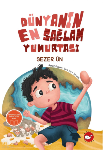Dünyanın En Sağlam Yumurtası | Sezer Ün | Beyaz Balina Yayınları