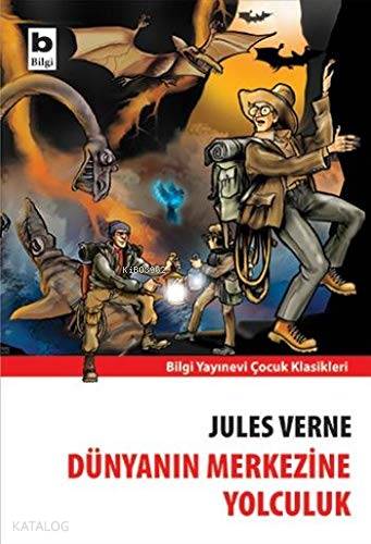 Dünyanın Merkezine Yolculuk | | Bilgi Yayınevi