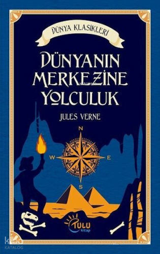 Dünyanın Merkezine Yolculuk | Jules Verne | Tulu Kitap