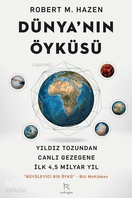 Dünya'nın Öyküsü; Yıldız Tozundan Canlı Gezegene İlk 4,5 Milyar Yıl