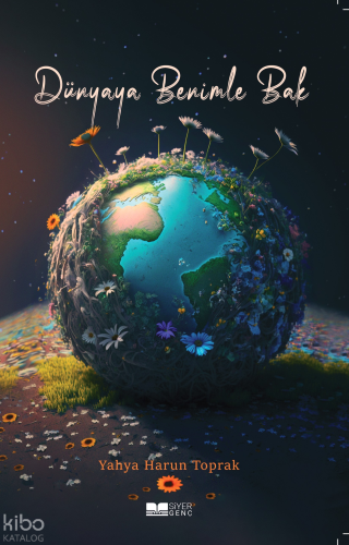 Dünyaya Benimle Bak