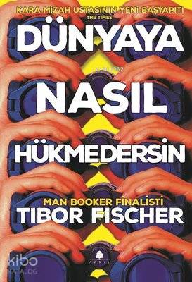 Dünyaya Nasıl Hükmedersin