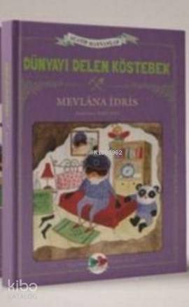 Dünyayı Delen Köstebek | Mevlana İdris | Vakvak Yayınları