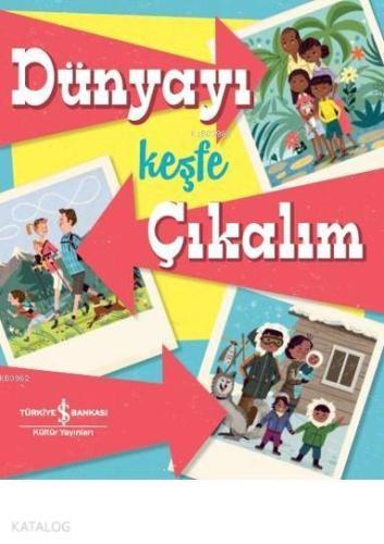 Dünyayı Keşfe Çıkalım; (Ciltli)
